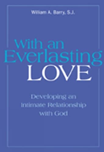 Stock image for With an Everlasting Love: Developing an Intimate Relationship With God for sale by SecondSale