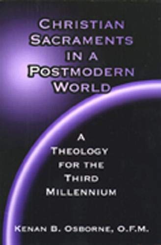 Stock image for Christian Sacraments in a Postmodern World : A Theology for the Third Millennium for sale by Better World Books: West