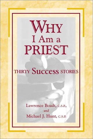 Beispielbild fr Why I Am a Priest: Thirty Success Stories zum Verkauf von Sharehousegoods