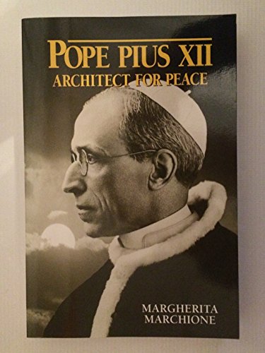 Beispielbild fr Pope Pius XII : Architect for Peace zum Verkauf von Better World Books