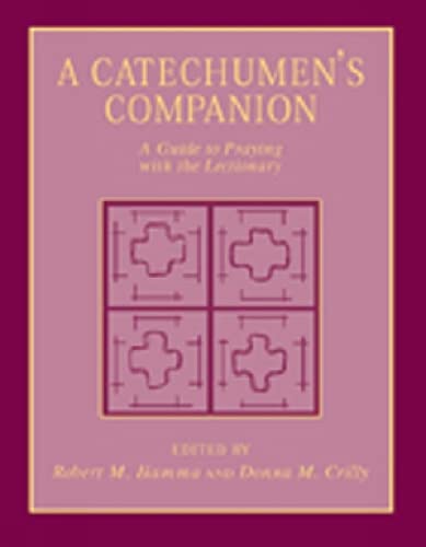 Stock image for A Catechumen's Companion: A Guide to Praying With the Lectionary for sale by Wonder Book