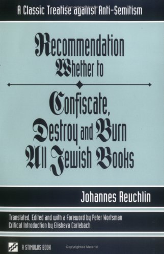 Beispielbild fr Recommendation Whether to Confiscate, Destroy and Burn All Jewish Books: A Classic Treatise against Anti-Semitism (Studies in Judaism & Christianity) zum Verkauf von WorldofBooks