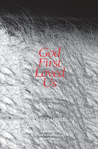 Stock image for God First Loved Us: The Challenge of Accepting Unconditional Love for sale by More Than Words