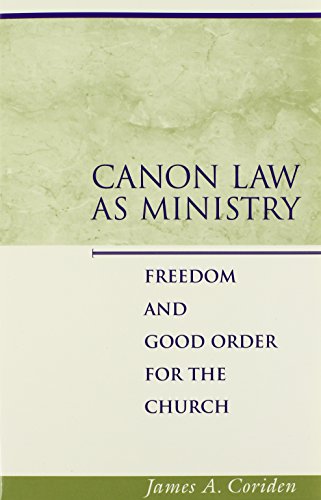 Imagen de archivo de Canon Law as Ministry : Freedom and Good Order for the Church a la venta por Better World Books: West