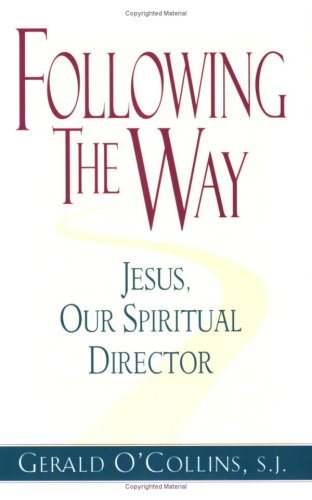 Stock image for Following the Way: Jesus Our Spiritual Director for sale by Wonder Book