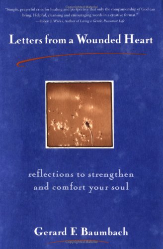 Stock image for Letters from a Wounded Heart: Reflections to Strengthen and Comfort Your Soul for sale by Wonder Book