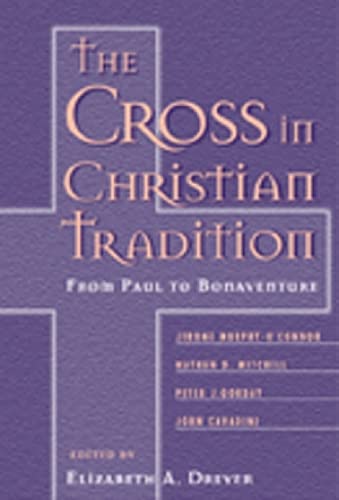 Beispielbild fr The Cross in Christian Tradition from Paul to Bonaventure zum Verkauf von Windows Booksellers