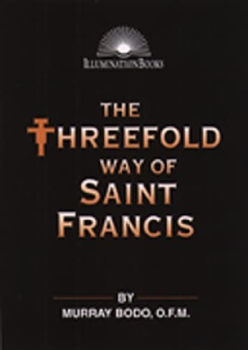 Stock image for The Threefold Way of Saint Francis for sale by Better World Books