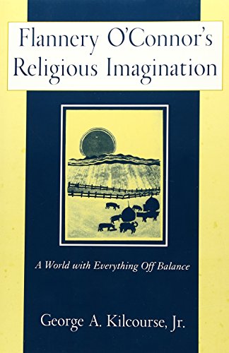Stock image for Flannery O'Connor's Religious Imagination : A World with Everything off Balance for sale by Better World Books: West