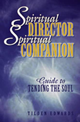 Stock image for Spiritual Director, Spiritual Companion: Guide to Tending the Soul for sale by Goodwill of Colorado