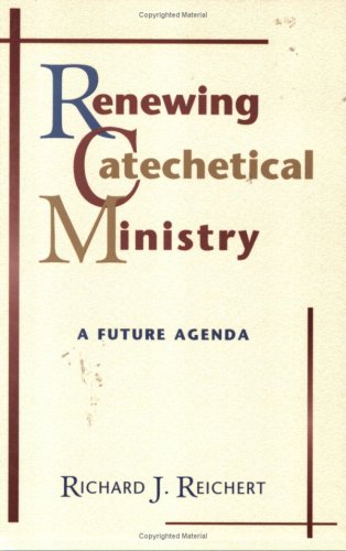 Beispielbild fr Renewing Catechetical Ministry: A Future Agenda zum Verkauf von Wonder Book