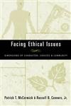 Stock image for Facing Ethical Issues : Dimensions of Character, Choices and Community for sale by Better World Books: West