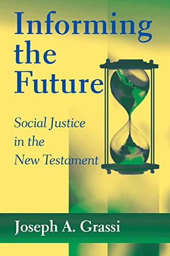 9780809140923: Informing the Future: Social Justice in the New Testament