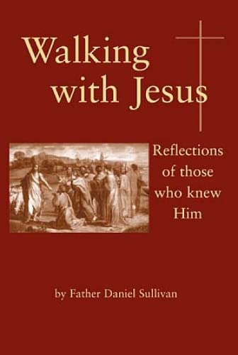 Imagen de archivo de Walking with Jesus: Reflections of Those Who Knew Him a la venta por Gulf Coast Books