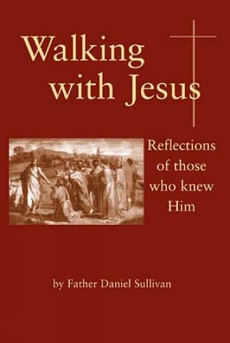 Stock image for Walking with Jesus : Reflections of Those Who Knew Him for sale by Better World Books