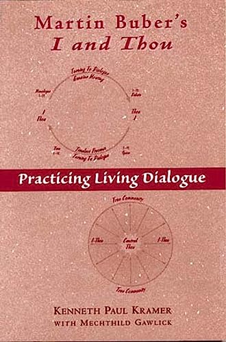 Beispielbild fr Martin Buber's I and Thou: Practicing Living Dialogue zum Verkauf von Books From California