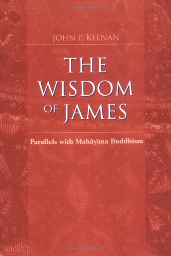 Beispielbild fr The Wisdom of James: Parallels with Mahayana Buddhism zum Verkauf von HPB-Ruby