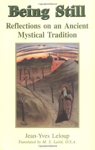 Stock image for Being Still: Reflections on an Ancient Mystical Tradition for sale by ThriftBooks-Dallas