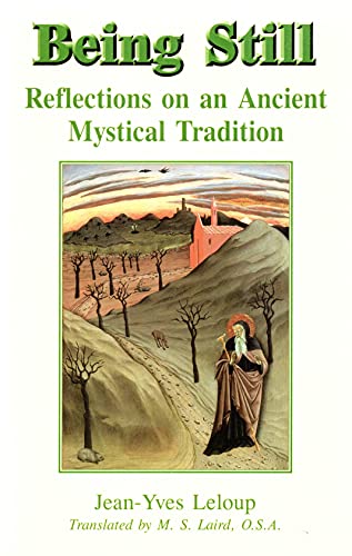 Being Still: Reflections on an Ancient Mystical Tradition - Leloup, Jean-Yves