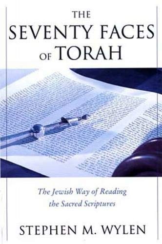 Imagen de archivo de The Seventy Faces of Torah: The Jewish Way of Reading the Sacred Scriptures a la venta por ZBK Books