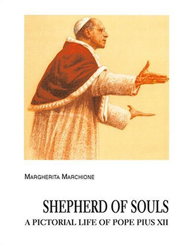 Stock image for Shepherd of Souls : A Pictorial Life of Pope Pius XII for sale by Better World Books