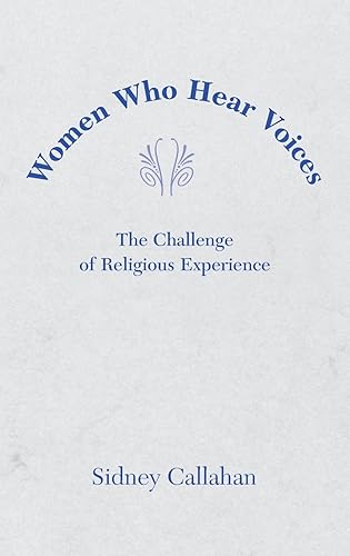 Women Who Hear Voices - Sidney Callahan