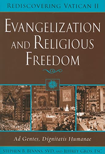 Imagen de archivo de Evangelization and Religious Freedom: Ad Gentes, Dignitatis Humanae (Rediscovering Vatican II) a la venta por A Book By Its Cover