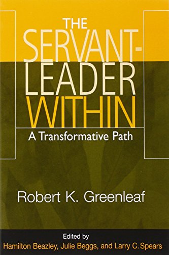 Imagen de archivo de The Servant Leader Within : A Transformative Path a la venta por Better World Books