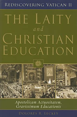 Beispielbild fr The Laity and Christian Education: Apostolicam Actuositatem, Gravissimum Educationis (Rediscovering Vatican II) zum Verkauf von SecondSale
