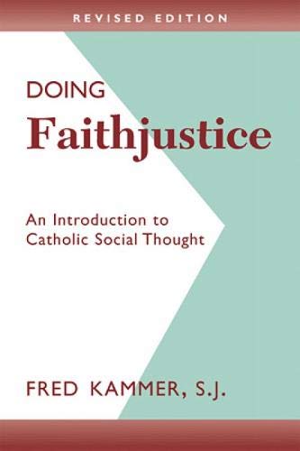 Beispielbild fr Doing Faithjustice : An Introduction to Catholic Social Thought zum Verkauf von Better World Books