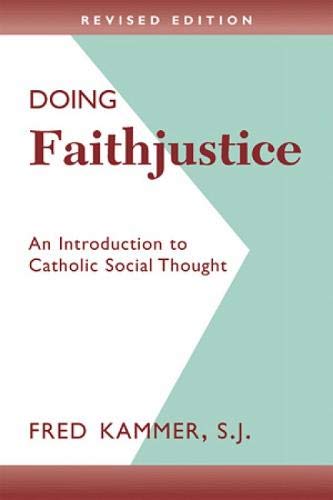 Stock image for Doing Faithjustice: An Introduction to Catholic Social Thought for sale by SecondSale