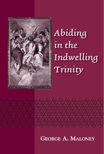 Abiding in the Indwelling Trinity: