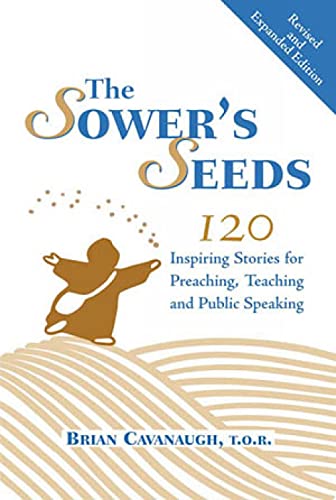 Beispielbild fr The Sower's Seeds: One Hundred and Twenty Inspiring Stories for Preaching, Teaching and Public Speaking zum Verkauf von SecondSale