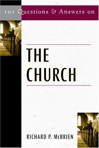 101 Questions & Answers on the Church (9780809142507) by Richard P. McBrien