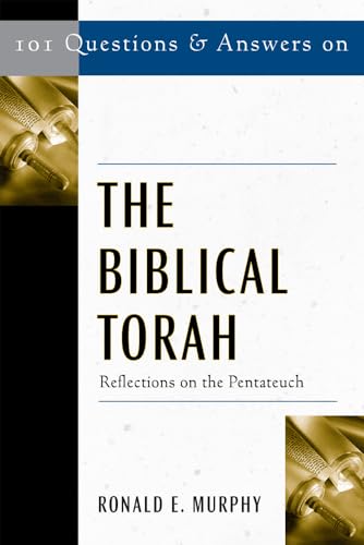 101 Questions & Answers on the Biblical Torah: Reflections on the Pentateuch (9780809142521) by Murphy OCarm, Roland E.