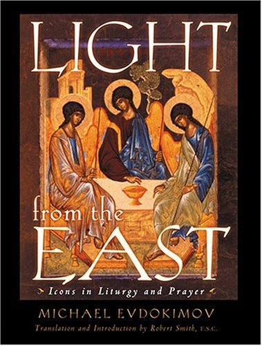 Light from the East: Icons in Liturgy and Prayer