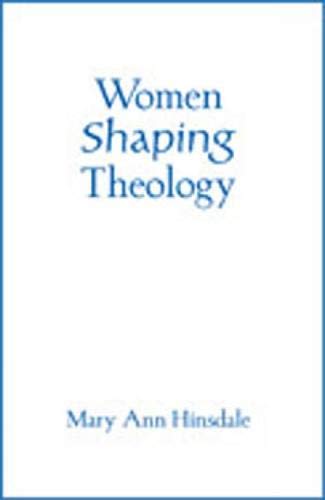 9780809143108: Women Shaping Theology: 2004 (Madeleva Lecture in Spirituality)
