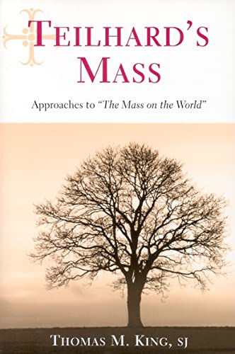 Imagen de archivo de Teilhard's Mass: Approaches to "The Mass on the World" a la venta por More Than Words