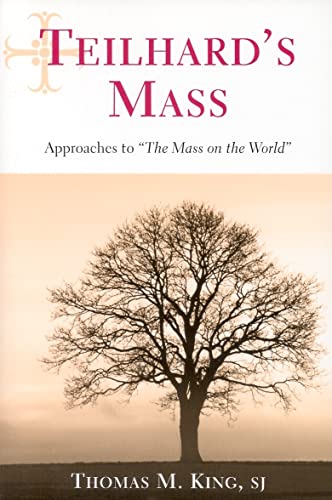 Stock image for Teilhard's Mass: Approaches to "The Mass on the World" for sale by More Than Words