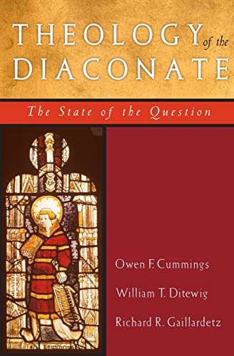 Theology of the Diaconate: The State of the Question (9780809143450) by Owen F. Cummings; William T. Ditewig; Richard R. Gaillardetz