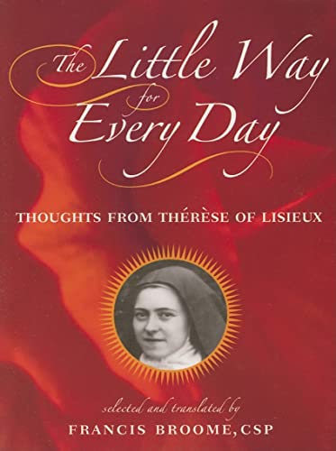 Imagen de archivo de The Little Way for Every Day : Thoughts from Therese of Lisieux a la venta por Better World Books