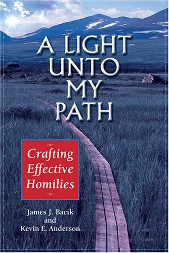 Imagen de archivo de A Light unto My Path : Crafting Effective Homilies a la venta por Better World Books