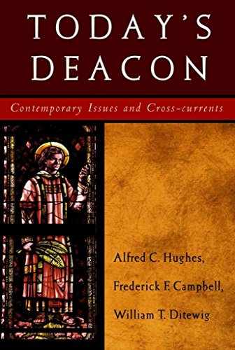 Stock image for Today's Deacon : Contemporary Issues and Cross-Currents for sale by Better World Books
