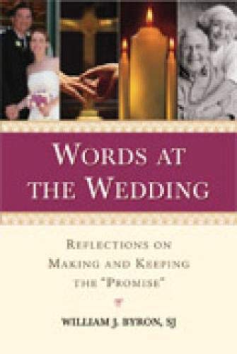9780809144037: Words at the Wedding: Reflections on Making and Keeping ""The Promise