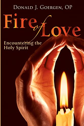 Imagen de archivo de Fire of Love: Encountering the Holy Spirit a la venta por ZBK Books