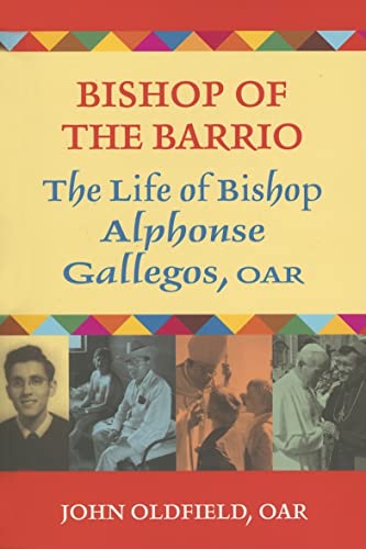 Stock image for Bishop of the Barrio: The Life of Bishop Alphonse Gallegos, O A R for sale by Revaluation Books