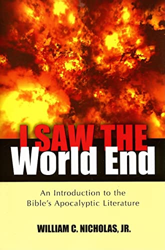 Stock image for I Saw the World End: An Introduction to the Bible's Apocalyptic Literature for sale by Gulf Coast Books