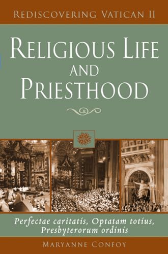 Beispielbild fr Religious Life and Priesthood: Perfectae Caritatis, Optatam Totius, Presbyterorum Ordinis (Rediscovering Vatican II) zum Verkauf von GoldenWavesOfBooks