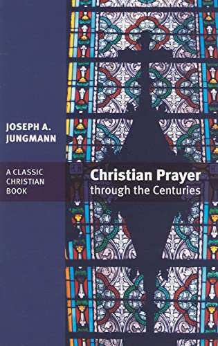 Stock image for Christian Prayer through the Centuries for sale by HPB-Diamond