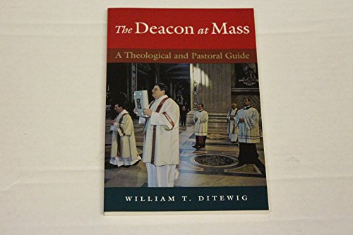 9780809144655: The Deacon at Mass: A Theological and Pastoral Guide